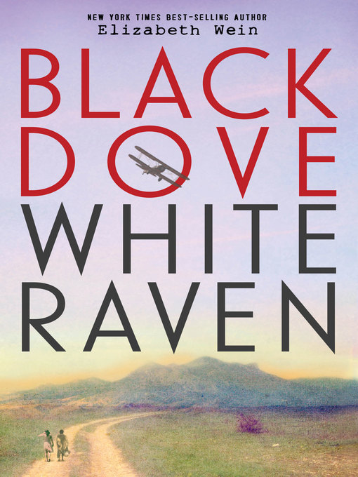 Title details for Black Dove White Raven by Elizabeth Wein - Available